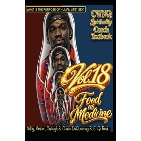 (영문도서)Spirituality Coach Text Book: Food as Medicine vol. 18 Paperback, Independently Published, English, 9798195577261