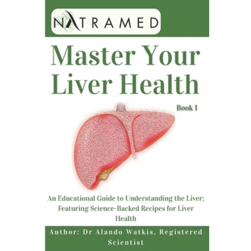 (영문도서)Master Your Liver Health Paperback, Independently Published, English, 9798271272905