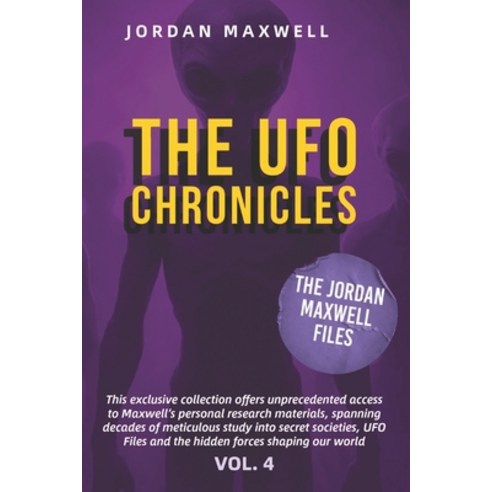 (영문도서)The UFO Chronicles Vol. 4: The Jordan Maxwell Files Paperback, Independently Published, English, 9798277628911
