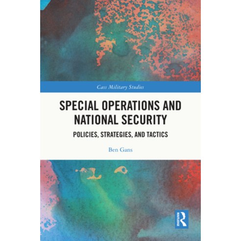 (영문도서)Special Operations and National Security: Policies Strategies and Tactics Paperback, Routledge, English, 9781032429700