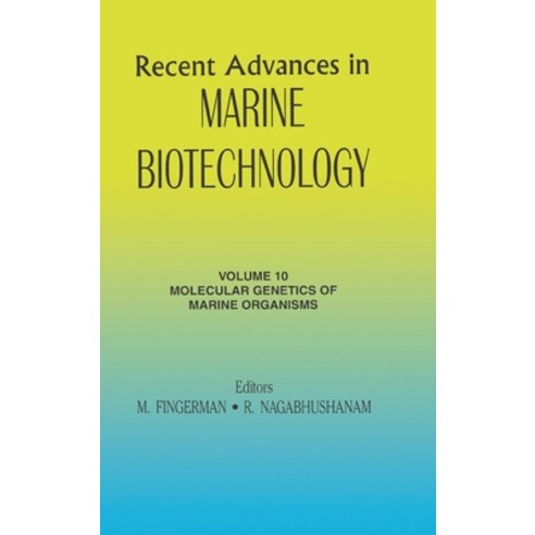 (영문도서)Recent Advances in Marine Biotechnology Vol. 10: Molecular Genetics of Marine O... Hardcover, CRC Press, English, 9781578082971