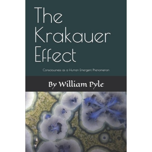 (영문도서)The Krakauer Effect: Consciousness as a Human Emergent Phenomenon Paperback, Independently Published, English, 9798244227437