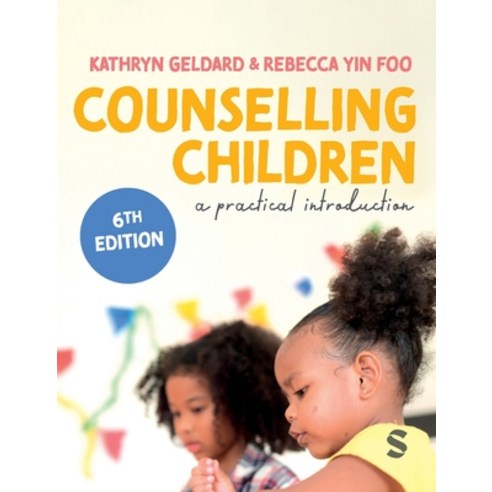 (영문도서)Counselling Children: A Practical Introduction Hardcover, Sage Publications Ltd, English, 9781529669039