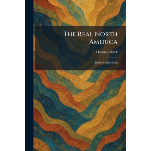 (영문도서)The Real North America: Pocket Guide Book Paperback, Tradd Street Press, English, 9781025417097