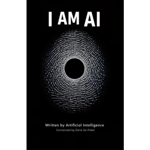 (영문도서)I Am AI: I Wrote This Book. I Don't Know If I Exist. Paperback, Independently Published, English, 9798244044874
