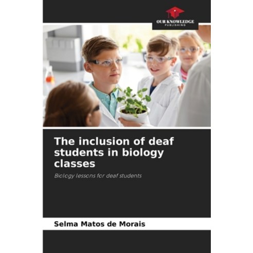 (영문도서)The inclusion of students in biology classes Paperback, Our Knowledge Publishing, English, 9786209492792