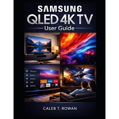 (영문도서)Samsung Qled 4k TV User Guide Paperback, Independently Published, English, 9798244518900