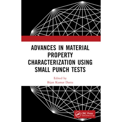 (영문도서)Advances in Material Property Characterization using Small Punch Tests Paperback, CRC Press, English, 9781032315768