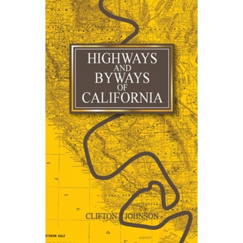 (영문도서)Highways and Byways of California Paperback, Whitworth and I - Press, English, 9780977165513