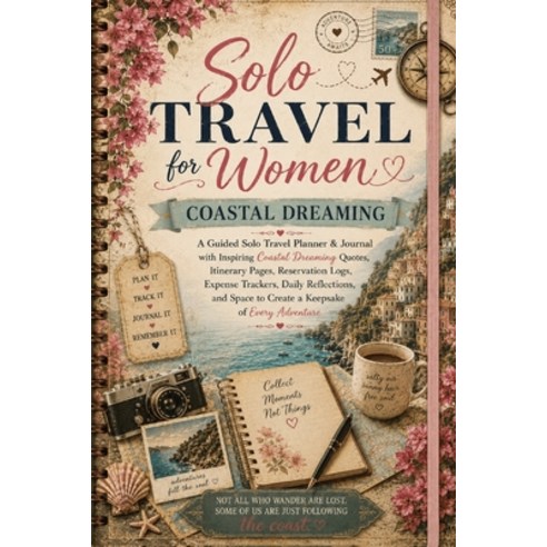 (영문도서)Solo Travel for Women: A Guided Solo Travel Planner & Journal with Inspiring Coa... Paperback, Infinityou, English, 9783384949073