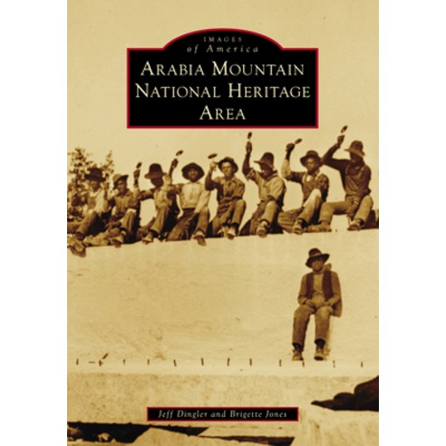 (영문도서)Arabia Mountain National Heritage Area Paperback, Arcadia Publishing (SC), English, 9781467163095