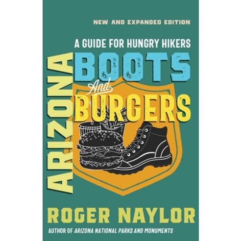 (영문도서)Arizona Boots and Burgers: A Guide for Hungry Hikers Paperback, Unm Press, English, 9780826369079