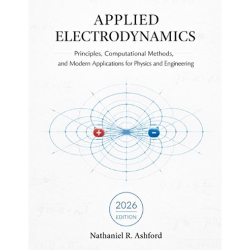 (영문도서)Applied Electrodynamics: Principles Computational Methods and Modern Applicati... Paperback, Independently Published, English, 9798195474706