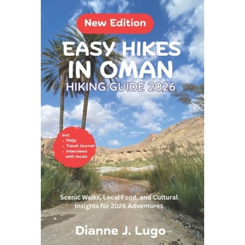 (영문도서)Easy Hikes in Oman 2026: Scenic Walks Local Food and Cultural Insights for 202... Paperback, Independently Published, English, 9798272523013