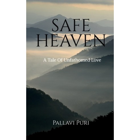 (영문도서)Safe Heaven: A tale of unfathomed love Paperback, Notion Press Media Pvt Ltd, English, 9798885216746