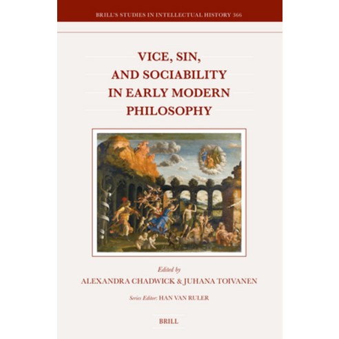 (영문도서)Vice Sin and Sociability in Early Modern Philosophy Hardcover, Brill, English, 9789004406735