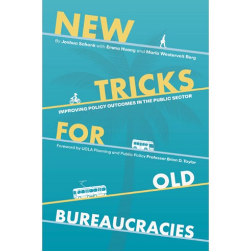 (영문도서)New Tricks for Old Bureaucracies: Improving Policy Outcomes in the Public Sector Paperback, Business Expert Press, English, 9781637429440