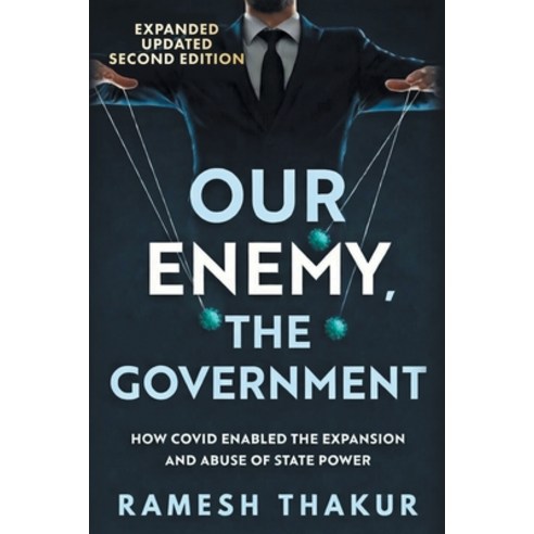 (영문도서)Our Enemy The Government 2nd Edition Paperback, Ramesh Thakur, English, 9781763884571