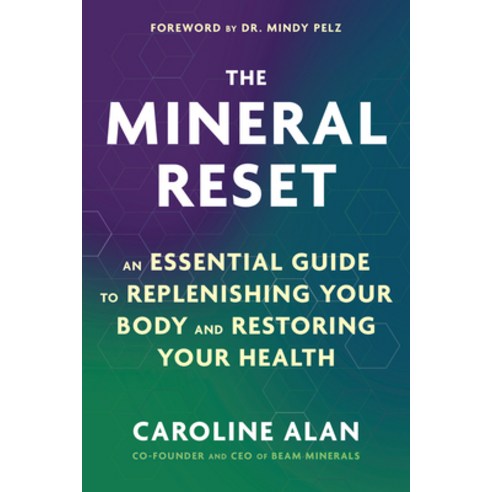 (영문도서)The Mineral Reset: An Essential Guide to Replenishing Your Body and Restoring Yo... Paperback, Hay House LLC, English, 9781401999568