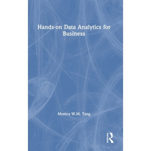 (영문도서)Hands-On Data Analytics for Business Hardcover, Auerbach Publications, English, 9781032627366