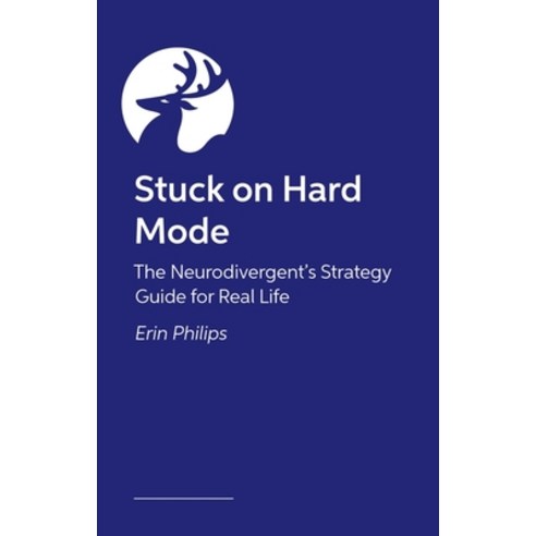 (영문도서)Stuck on Hard Mode: The Adhd Autistic and Audhd Strategy Guide for Real Life Paperback, Jessica Kingsley Publishers, English, 9781839977985