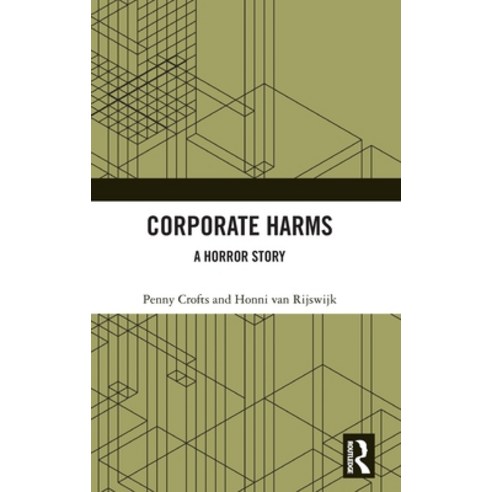 (영문도서)Corporate Harms: A Horror Story Hardcover, Routledge, English, 9781032513171