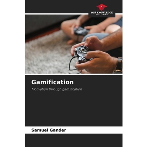(영문도서)Gamification Paperback, Our Knowledge Publishing, English, 9786630044164
