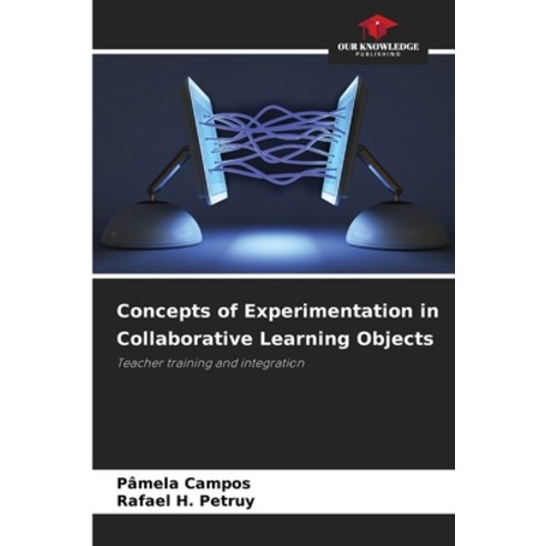 (영문도서)Concepts of Experimentation in Collaborative Learning Objects Paperback, Our Knowledge Publishing, English, 9786209408441