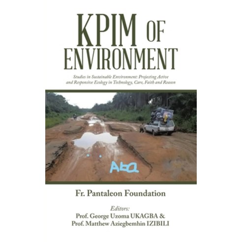 (영문도서)Kpim of Environment: Studies in Sustainable Environment: Projecting Active and R... Paperback, English, 9781698712208, Trafford Publishing