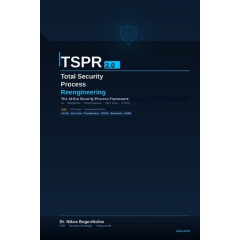 (영문도서)TSPR 2.0 Total Security Process Reengineering: The Theory & Methodology for the... Paperback, Independently Published, English, 9798196538162