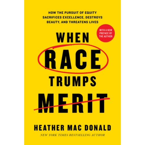 (영문도서)When Race Trumps Merit: How the Pursuit of Equity Sacrifices Excellence Destroy... Paperback, Encounter Books, English, 9781641774994