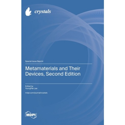 (영문도서)Metamaterials and Their Devices Second Edition Hardcover, Mdpi AG, English, 9783725872909