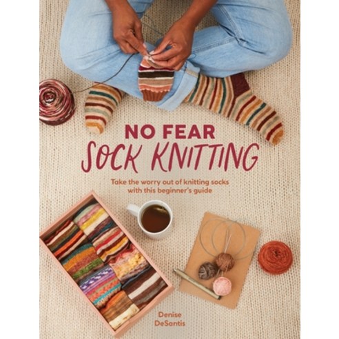 (영문도서)No Fear Sock Knitting: Take the Worry Out of Sock Knitting with This Beginner's... Paperback, David & Charles, English, 9781446315231