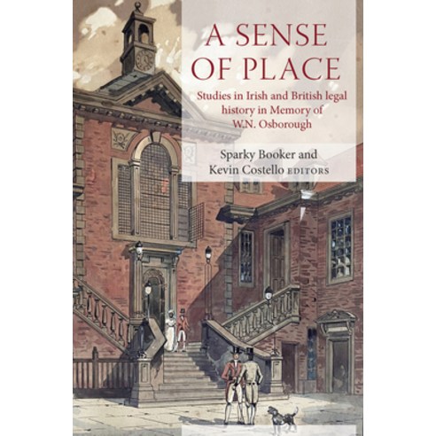 (영문도서)A Sense of Place: Studies in Irish and British Legal History in Memory of W.N. O... Hardcover, Four Courts Press, English, 9781801511810
