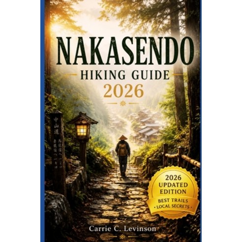 (영문도서)NAKASENDO HIKING Guide 2026 Paperback, Independently Published, English, 9798195953317