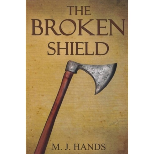 (영문도서)The Broken Shield Paperback, Createspace Independent Pub..., English, 9781725976528
