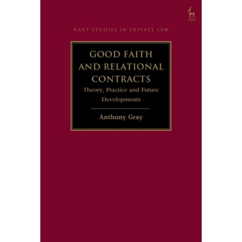 (영문도서)Good Faith and Relational Contracts Volume 1: Theory Practice and Future Devel... Paperback, Hart Publishing, English, 9781509973095