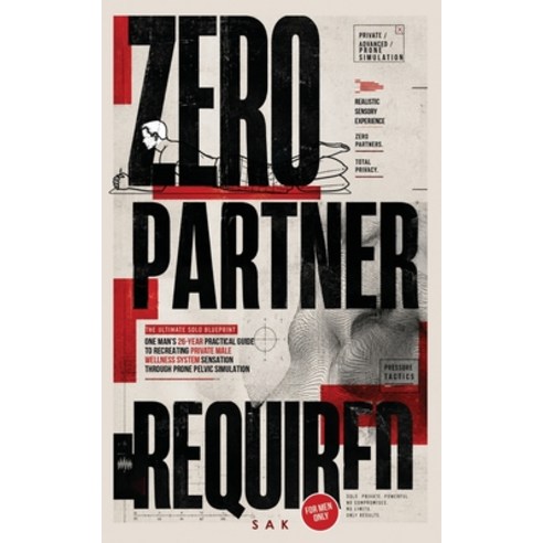 (영문도서)Zero Partner Required: The Ultimate Solo Blueprint: One Man's 26-Year Practical... Paperback, Independently Published, English, 9798198704091