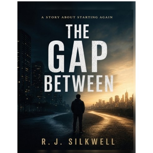 (영문도서)The Gap Between: A Story About Starting Again Paperback, Notion Press, English, 9798904515638