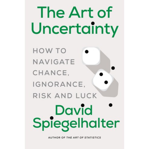 (영문도서)The Art of Uncertainty: How to Navigate Chance Ignorance Risk and Luck Paperback, English, 9781324130727, W. W. Norton & Company