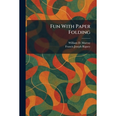 (영문도서)Fun With Paper Folding Paperback, Tradd Street Press, English, 9781025672250