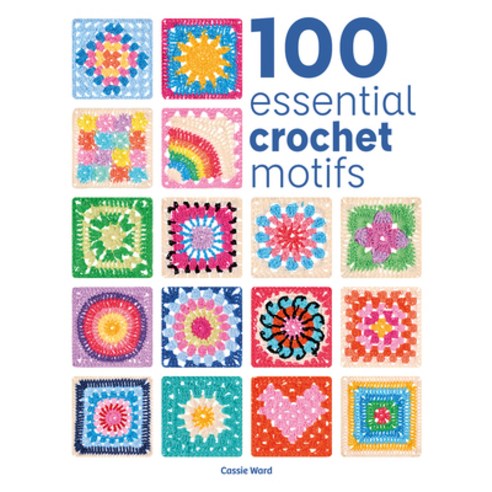 (영문도서)100 Essential Crochet Motifs Paperback, GMC Publications, English, 9781784947040