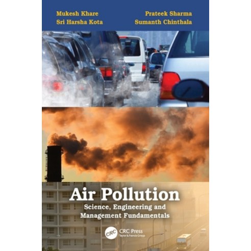 (영문도서)Air Pollution: Science Engineering and Management Fundamentals: Science Engine... Paperback, CRC Press, English, 9781032829623