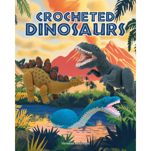 (영문도서)Crocheted Dinosaurs Paperback, GMC Publications, English, 9781784947002
