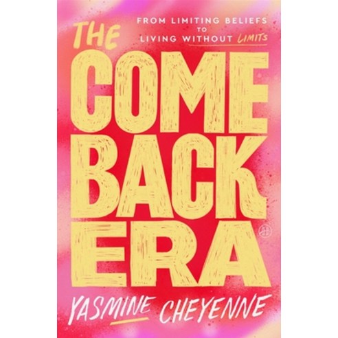 (영문도서)The Comeback Era: From Limiting Beliefs to Living Without Limits Hardcover, HarperOne, English, 9780063456198
