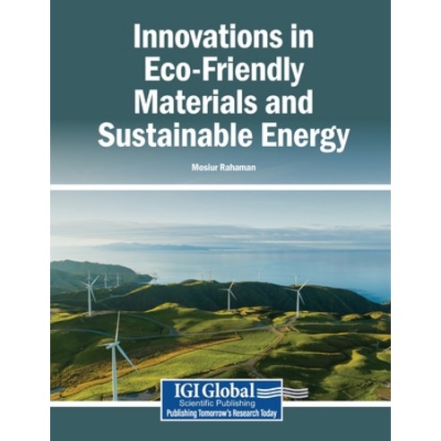 (영문도서)Innovations in Eco-Friendly Materials and Sustainable Energy Paperback, Igi Global Scientific Publi..., English, 9798337360492