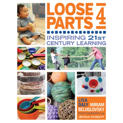 (영문도서) Loose Parts 4: Inspiring 21st-Century Learning Paperback, Redleaf Press, English, 9781605545899