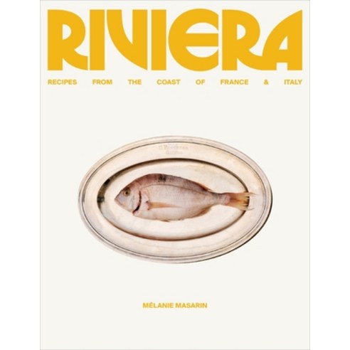 (영문도서)Riviera: Recipes from the Coast of France and Italy Hardcover, William Morrow & Company, English, 9780063445758