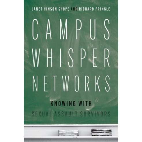 (영문도서)Campus Whisper Networks: Knowing with Sexual Assault Survivors Paperback, Rutgers University Press, English, 9781978845022