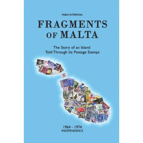 (영문도서)Fragments of Malta (1964-1974): The Story of an Island Told Through Its Postage... Paperback, Independently Published, English, 9798195240530